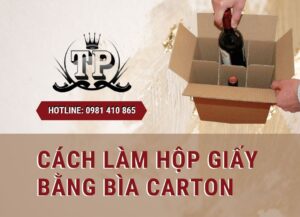 CÁCH LÀM HỘP GIẤY BẰNG BÌA CARTON
