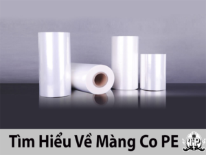 Tìm hiểu về màng co PE